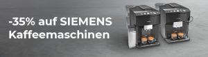 SIEMENS Kaffeemaschinen -35%