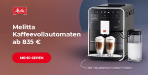 Melitta „Barista TS SMART“ Series Kaffeevollautomaten ab 835 €
