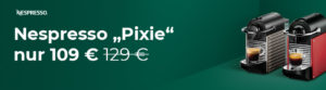 Nespresso „Pixie“ Kaffeemaschinen nur 109 €