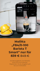 Promo price for Melitta „F84/0-100 Barista T Smart“