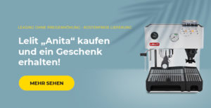 Lelit „Anita“ kaufen und ein Geschenk erhalten!