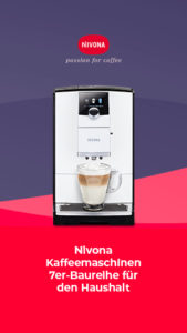 "Nivona Kaffeemaschinen 7er-Baureihe für den Haushalt "