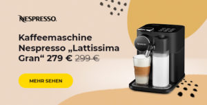 Kaffeemaschine Nespresso „Lattissima Gran“ 279 €