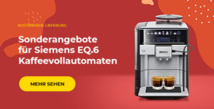 Sonderangebote für Siemens EQ.6 Kaffeevollautomaten