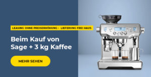 Beim Kauf von Sage + 3 kg Kaffee