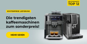 Die trendigsten kaffeemaschinen zum sonderpreis!