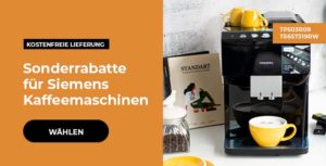 Sonderrabatte für Siemens Kaffeemaschinen