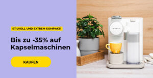 Bis zu -35% auf Kapselmaschinen