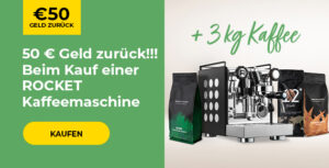 50 € Geld zurück!!! Beim Kauf einer ROCKET Kaffeemaschine
