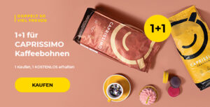 1+1 für CAPRISSIMO Kaffeebohnen