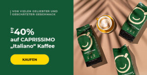 Bis zu -40% auf CAPRISSIMO „Italiano“ Kaffee