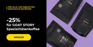 -25% für GOAT STORY Spezialitätenkaffee