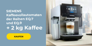 SIEMENS Kaffeevollautomaten der Reihen EQ.7 und EQ.9 + 2 kg Kaffee