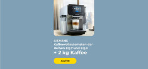 SIEMENS Kaffeevollautomaten der Reihen EQ.7 und EQ.9 + 2 kg Kaffee