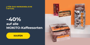 -40% auf alle MOKITO-Kaffeesorten