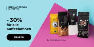 -30% für alle Kaffeebohnen