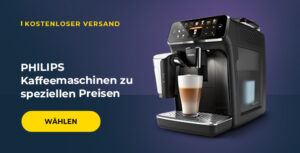 PHILIPS Kaffeemaschinen zu speziellen Preisen