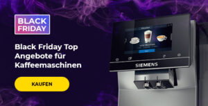 Black Friday Top Angebote für Kaffeemaschinen