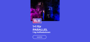 1+1 für PARALLEL 1 kg Kaffeebohnen