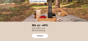 "Bis zu -40% auf Kaffee-und Brühwerkzeug "