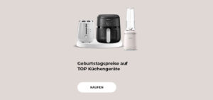 Geburtstagspreise auf TOP Küchengeräte
