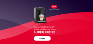 Ausgewählte Nivona 7 Series Kaffeemaschinen SUPER PREISE